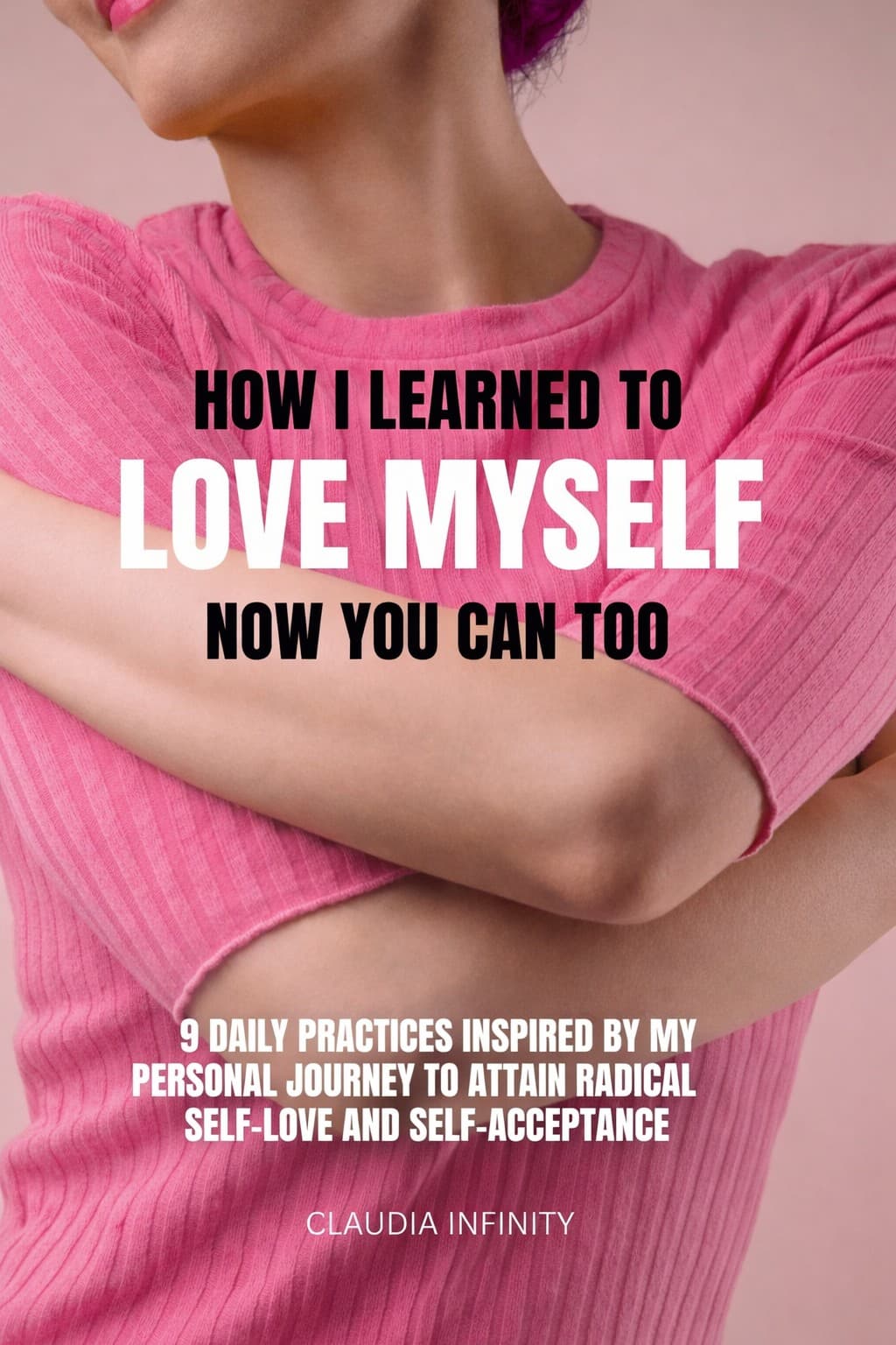 How I Learned to Love Myself